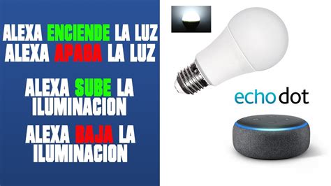 Como Conectar Alexa Echo Dot Con Las Luces Alexa Enciende La Luz
