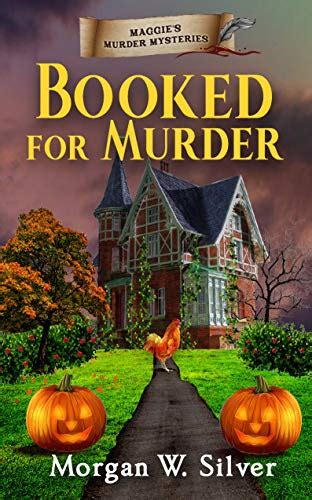 Booked For Murder Maggies Murder Mysteries Book 3 Ebook Silver