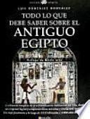 Todo Lo Que Debe Saber Sobre El Antiguo Egipto Liceo Del Libro