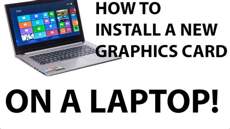 The graphics card can also enhance the performance of a pc system or a laptop. How to install a new Graphics Card on a laptop - YouTube