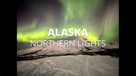Alaska Northern Lights And Portage Glacier Youtube