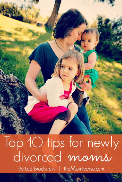 Top Tips For Newly Divorced Moms By Leebrochstein The Momiverse