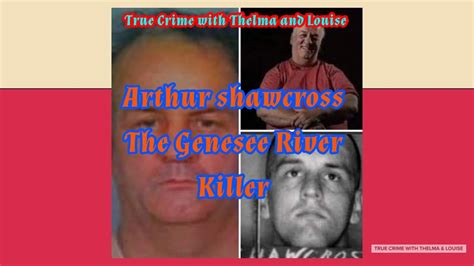 The Genesee River Killer Arthur Shawcross Youtube