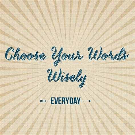Inthememetime Choosewisely Words Choose Wisely Your Word