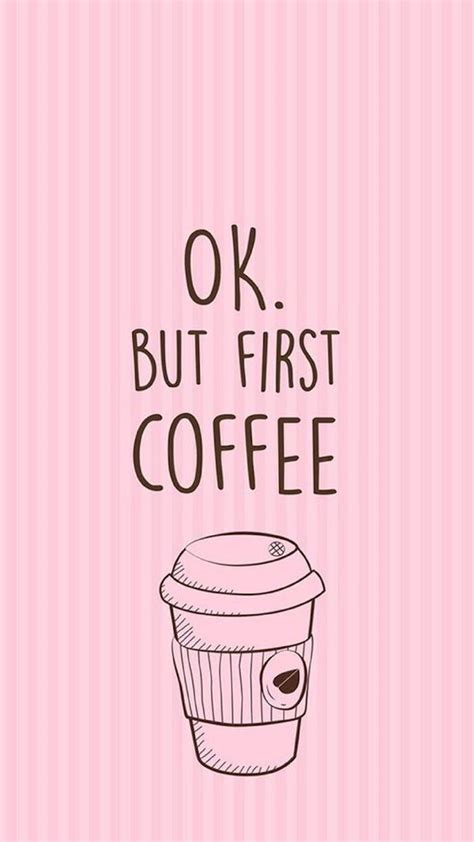 20 Cute Wallpapers About Coffee All Caffeine Addicts Will Love As Their