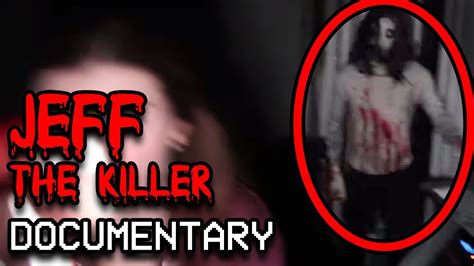 The Origins Of Jeff The Killer Is He Real Full Documentary Youtube