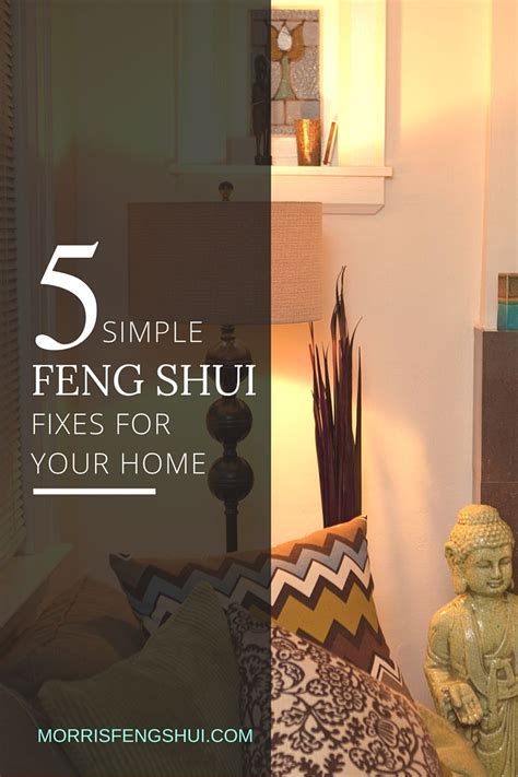 The Basics 5 Simple Feng Shui Fixes To Focus On Casa Feng Shui Feng