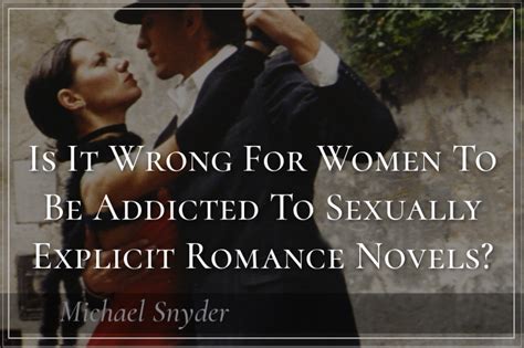 Is It Wrong For Women To Be Addicted To Sexually Explicit Romance Novels