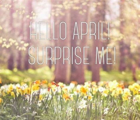 Hello April Surprise Me Pictures Photos And Images For Facebook