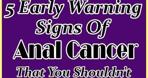 5 Early Warning Signs Of Anal Cancer That You Shouldnt Be Embarrassed To Talk About Wellness Guru