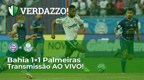 Bahia x Palmeiras Brasileirão 2019 TRANSMISSÃO AO VIVO YouTube