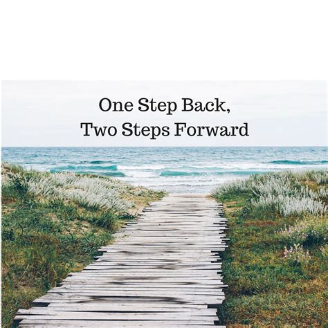 Two Steps Forward One Step Back