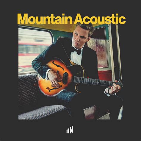 Mountain Acoustic Playlist By Stream That Music Spotify