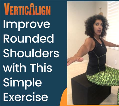 Open Up Those Rounded Shoulders Verticalign Posture And Ergonomics