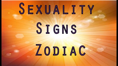 sexuality and the signs of the zodiac youtube