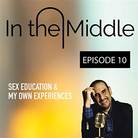 breaking the taboo sex education for the hispanic community in the middle podcast are you