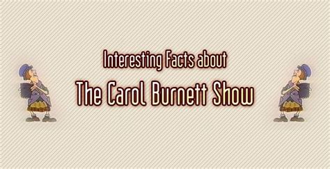 Interesting Facts About The Carol Burnett Show