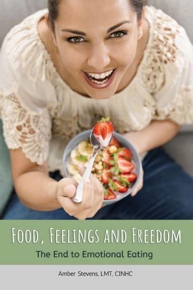 Food Feelings And Freedom The End To Emotional Eating