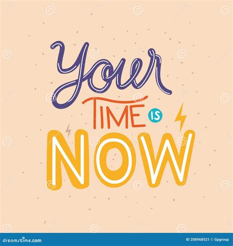 Your Time Is Now Lettering On Orange Background Stock Vector