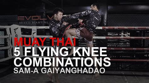 Muay Thai 5 Flying Knee Combinations Evolve University Youtube