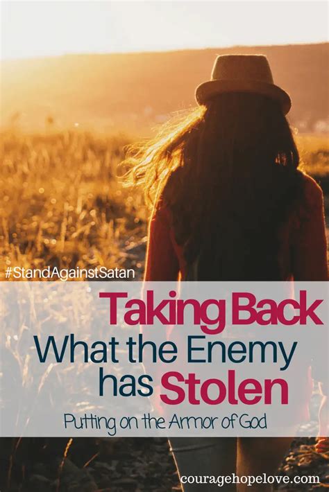 Taking Back What The Enemy Has Stolen Courage Hope Love