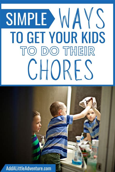 How To Get Kids To Do Chores Add A Little Adventure Chores Free