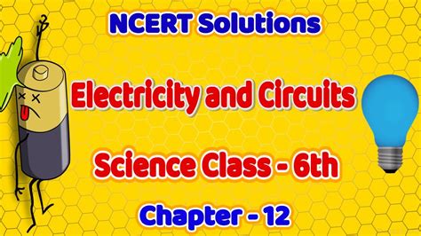 Electricity And Circuits Class 6 Science Chapter 9 Ncert Explained Vrogue