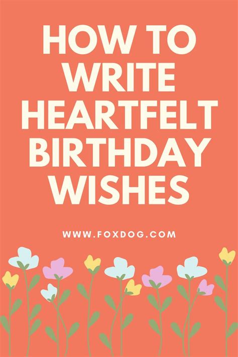 How To Write Heartfelt Birthday Wishes Sample Phrases Included In