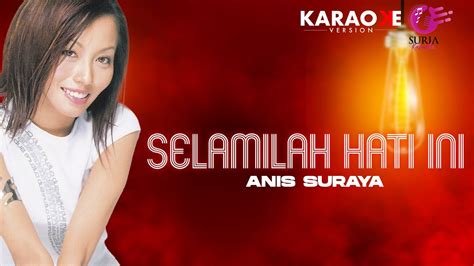 Karaoke Mv Anis Suraya Selamilah Hati Ini Official Music Video