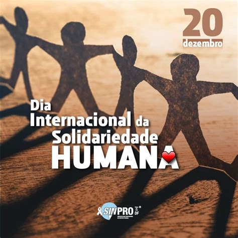 Dia Internacional Da Solidariedade Humana Sinpro Df