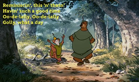 The good news is they won't always suck. Robin Hood Disney Quotes. QuotesGram