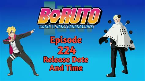 Boruto Episode 224 Release Date And Time Of All Countries Youtube