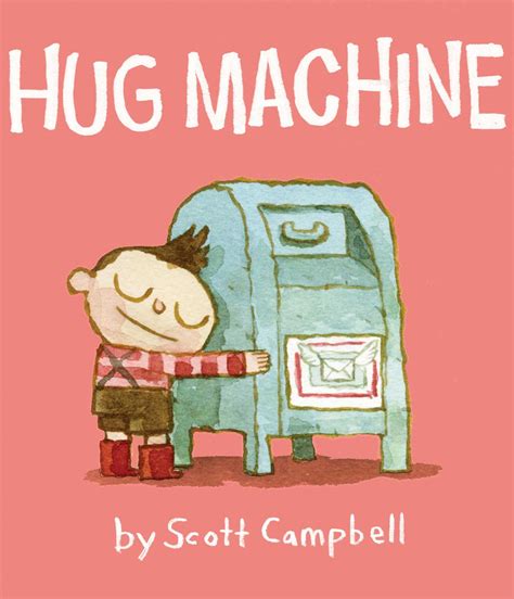 Hug Machine Book By Scott Campbell Official Publisher Page Simon