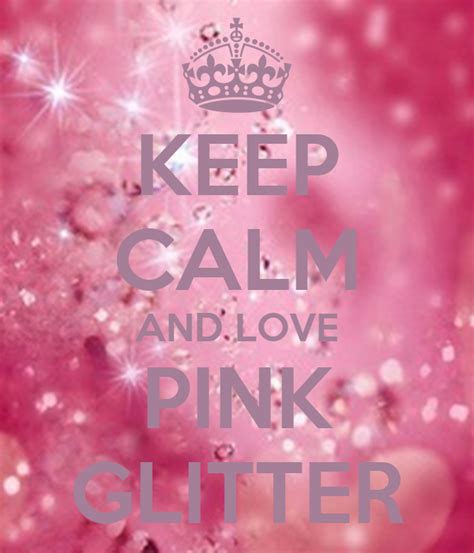 Keep Calm And Love Pink Glitter Keep Calm And Carry On Image Generator