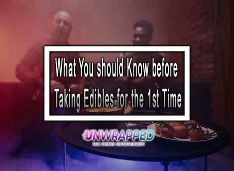 What You Should Know Before Taking Edibles For The 1st Time