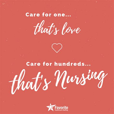 Care For One Thats Love Care For Hundreds Thats Nursing Nurses Unite