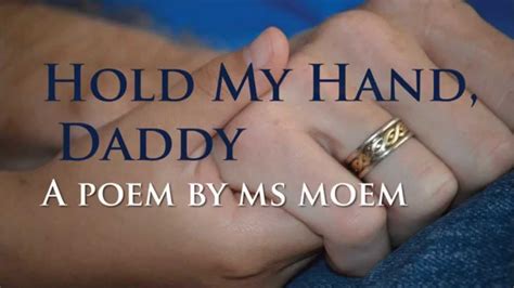 Hold My Hand Daddy Poem Daddy Poems Fathers Day Poems Poems