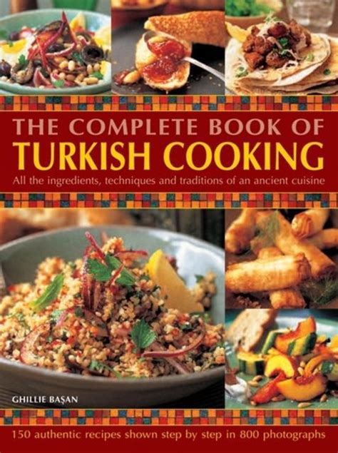 Complete Book Of Turkish Cooking Ghillie Basan