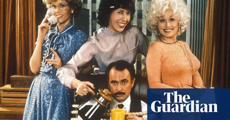 Is 9 To 5 Really A Feminist Movie Movies The Guardian