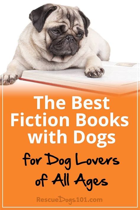 The Best Fiction Books With Dogs For Dog Lovers Of All Ages Dog Books