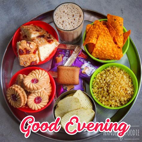 Good evening dii | Evening snacks, Good evening wishes, Good evening