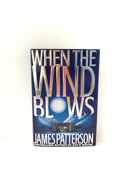 When The Wind Blows By James Patterson Signed By Author First Edition