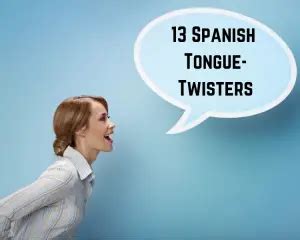 Clever Spanish Tongue Twisters To Improve Your Speaking Skills