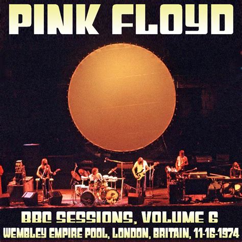 Albums That Should Exist Pink Floyd Bbc Sessions Volume Wembley