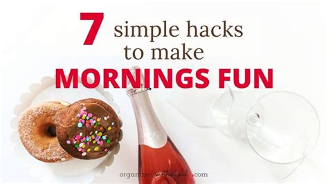 7 Simple Hacks To Make Mornings Fun