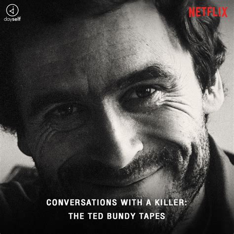 Conversation With A Killer The Ted Bundy Tapes Dayself