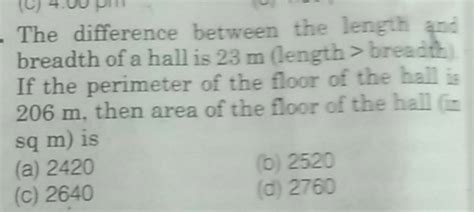 The Difference Between The Length And Breadth Of A Hall Is 23 M Length