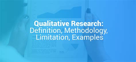 Qualitative Research Definition Methodology Limitation Examples