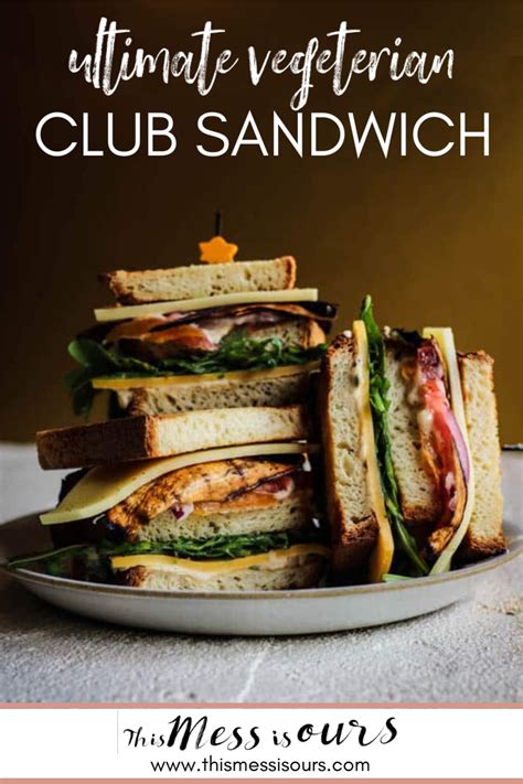 Ultimate Vegetarian Club Sandwich Recipe These Ultimate Veggie Club