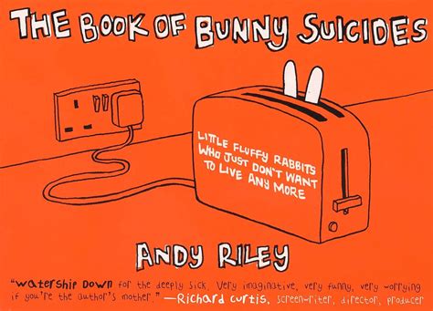 The Book Of Bunny Suicides Bunny Suicides 1 By Andy Riley Goodreads